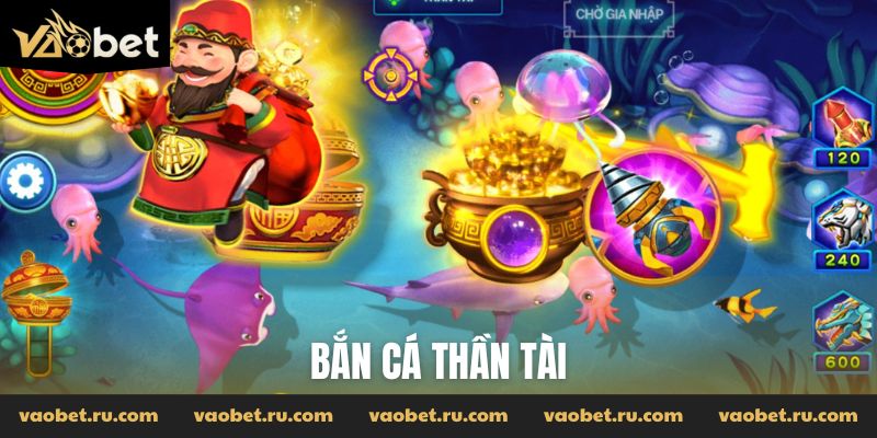 Bắn Cá Thần Tài
