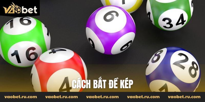 Cách bắt đề kép