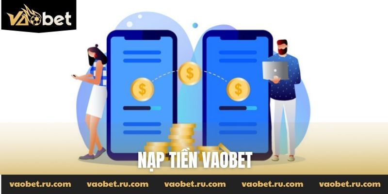 nạp tiền Vaobet