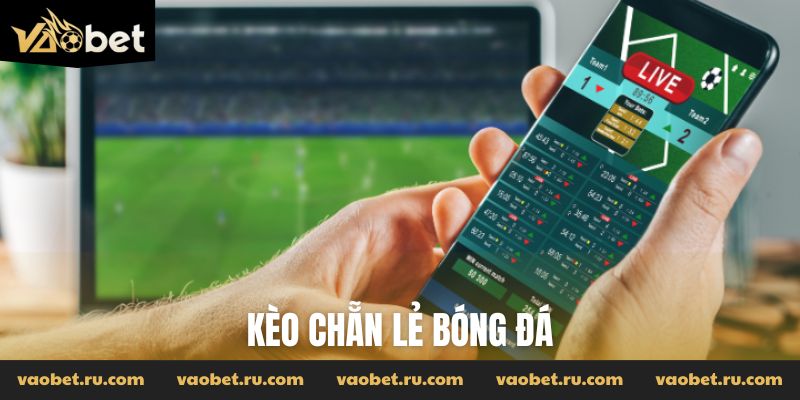 Kèo chẵn lẻ bóng đá