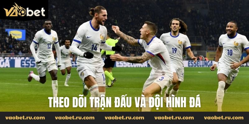 Theo dõi trận đấu và đội hình đá