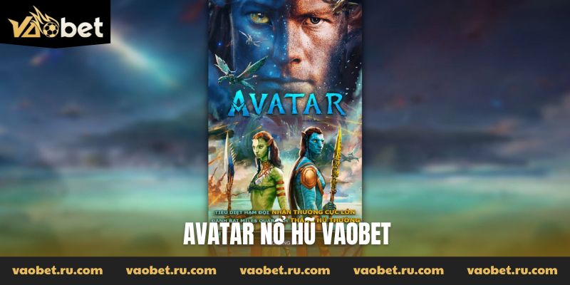 Avatar nổ hũ Vaobet