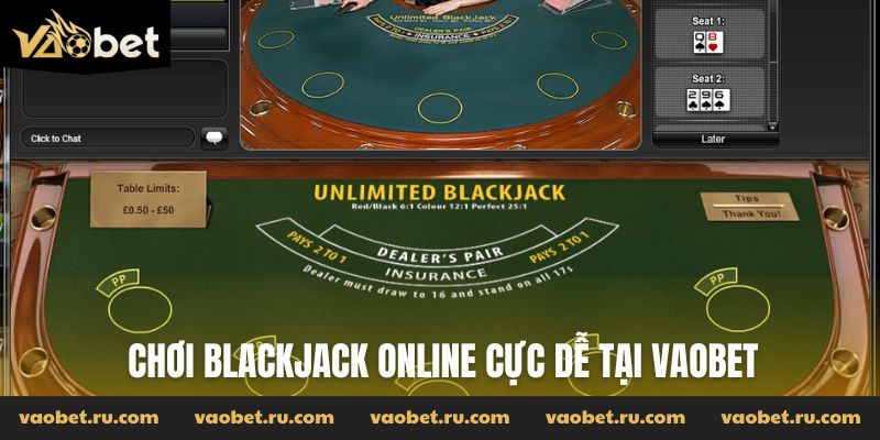 Chơi Blackjack online cực dễ tại Vaobet
